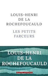 Louis Henri De La Rochefoucauld - Les petits farceurs