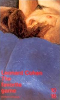 Couverture du livre The Favorite game - Leonard Cohen