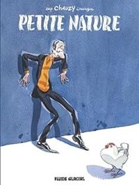 Jean Christophe Chauzy -  Zep - Yan Lindingre - Petite Nature