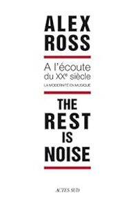 Couverture du livre The rest is noise  - Alex Ross