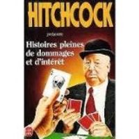 Alfred Hitchcock - Histoires pleines de dommages et d'intérêt