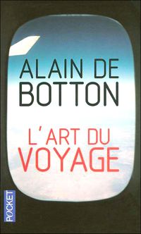 Couverture du livre ART DU VOYAGE - Alain De Botton