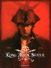 Xavier Dorison - Mathieu Lauffray - Long John Silver - Intégrale