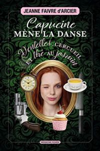 Couverture du livre Capucine mène la danse  - Jeanne Faivre Darcier