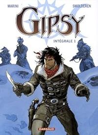 Couverture du livre Gipsy - Intégrale - Thierry Smolderen - Enrico Marini