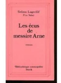 Selma Lagerlf - Les écus de messire Arne