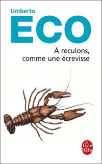 Umberto Eco - À reculons comme une écrevisse