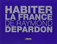 Couverture du livre Habiter la France - Raymond Depardon