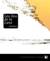 Couverture du livre Les îles de la lune - Michel Jeury