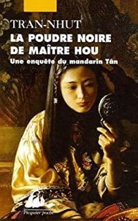 Couverture du livre La poudre noire de Maître Hou  - Kim Tran Nhut - Thanh Van Tran Nhut