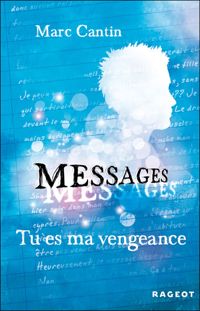 Couverture du livre Tu es ma vengeance - Marc Cantin