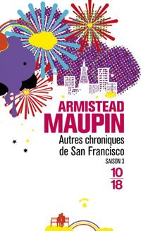 Armistead Maupin - Autres chroniques de San Francisco