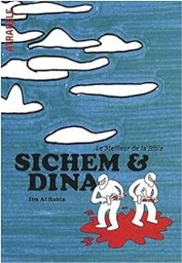 Couverture du livre Le meilleur de la Bible : Sichem et Dina - Ibn Al Rabin