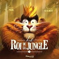 Couverture du livre Le roi de la jungle - Nancy Guilbert - Florian Le Priol