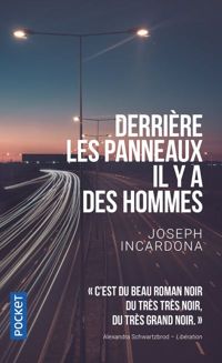 Couverture du livre Derrière les panneaux, il y a des hommes - Joseph Incardona