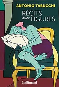 Couverture du livre Récits avec figures - Antonio Tabucchi