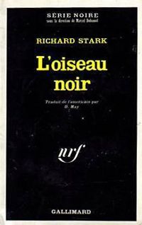 Couverture du livre L'oiseau noir - Richard Stark