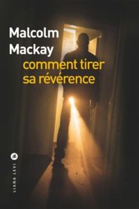 Malcolm Mackay - Comment tirer sa révérence