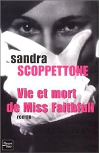 Sandra Scoppettone - Vie et mort de Miss Faithfull