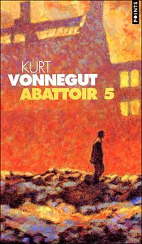 Kurt Vonnegut - Abattoir 5