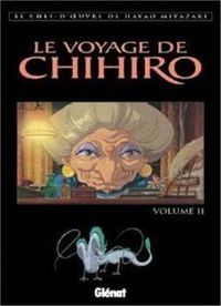 Hayao Miyazaki - Le Voyage de Chihiro