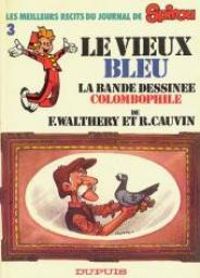 Couverture du livre Le Vieux Bleu - Raoul Cauvin - Francois Walthery