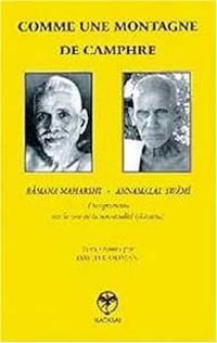 Ramana Maharshi - Annamalai Swami - Comme une montagne de camphre 