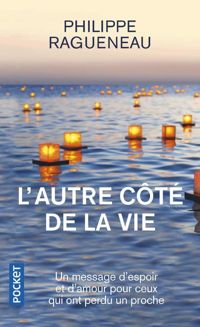 Couverture du livre L'autre coté de la vie - Philippe Ragueneau