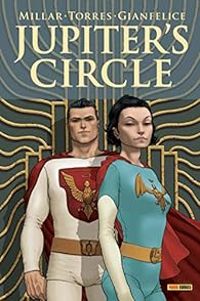 Couverture du livre Jupiter's Circle - Mark Millar - Wilfredo Torres