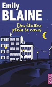 Couverture du livre Des étoiles plein le coeur - Emily Blaine