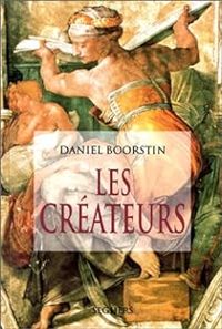 Daniel Joseph Boorstin - Les Créateurs