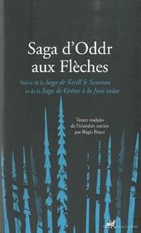 Regis Boyer - Saga d'Oddr aux Flèches 