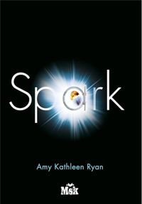 Amy Kathleen Ryan - Spark