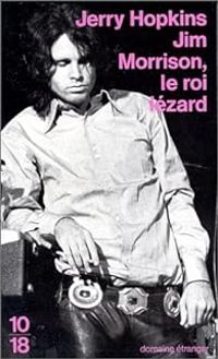 Couverture du livre Jim Morrison, le roi lézard - Jerry Hopkins