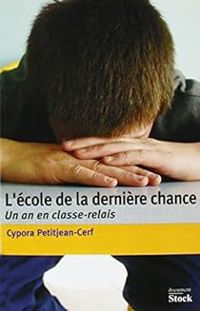 Cypora Petitjean Cerf - L'école de la dernière chance 