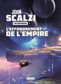 Couverture du livre L'effondrement de l'Empire - John Scalzi