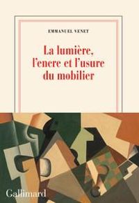 Emmanuel Venet - La lumière, l'encre et l'usure du mobilier