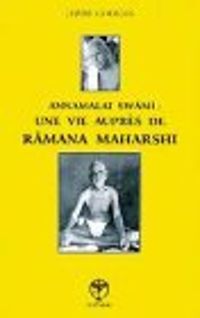 Annamalai Swami - Annamalaï Swami, une vie auprès de Ramana Maharshi
