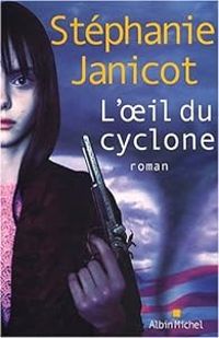 Stephanie Janicot - L'oeil du cyclone