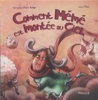 Couverture du livre Comment mémé est montée au ciel - Thierry Faucher - Chiara Arsego