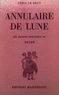 Annie Le Brun - Annulaire de lune