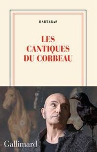  Bartabas - Les cantiques du corbeau