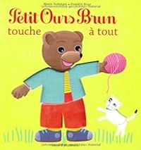 Couverture du livre Petit Ours Brun touche à tout - Marie Aubinais