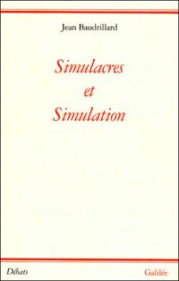 Jean Baudrillard - Simulacres et simulation