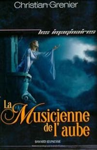 Couverture du livre La musicienne de l'aube - Christian Grenier