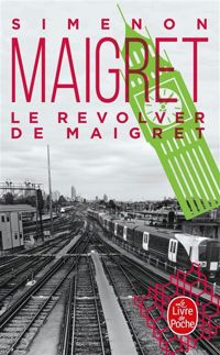 Georges Simenon - Le Revolver de Maigret