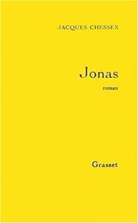 Couverture du livre Jonas - Jacques Chessex