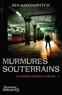 Couverture du livre Murmures souterrains - Ben Aaronovitch