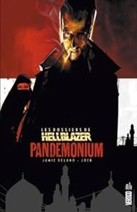 Jamie Delano - Les dossiers d'Hellblazer : Pandemonium