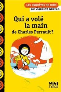 Claudine Aubrun - Benjamin Adam(Illustrations) - Qui a volé la main de Charles Perrault ?